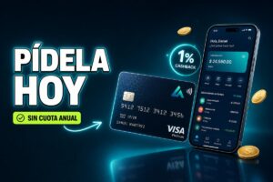 Anuncio de una tarjeta de crédito con 1% de cashback, sin cuota anual, junto a un teléfono móvil que muestra una app bancaria y una tarjeta Visa.